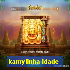 kamylinha idade